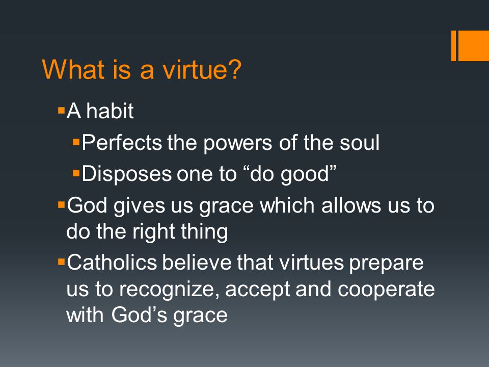 What is a virtue.