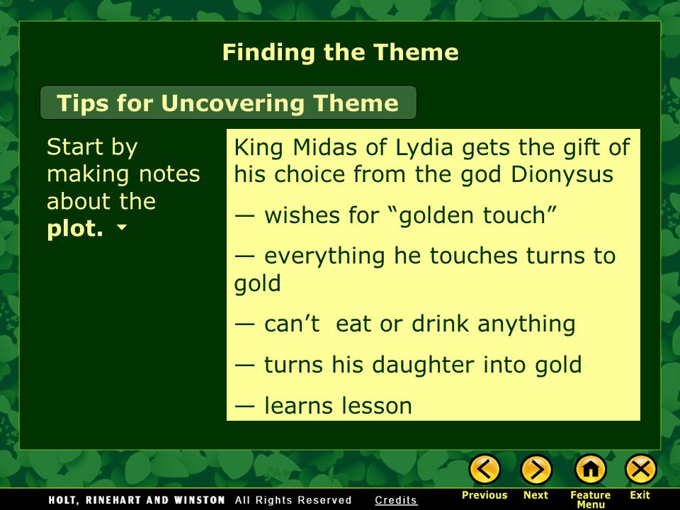 Finding the Theme Tips for Uncovering Theme Start by making notes about the plot.