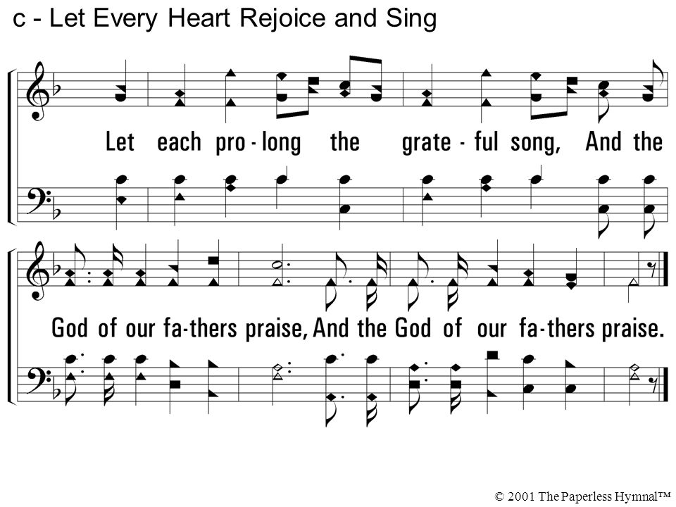 c - Let Every Heart Rejoice and Sing © 2001 The Paperless Hymnal™