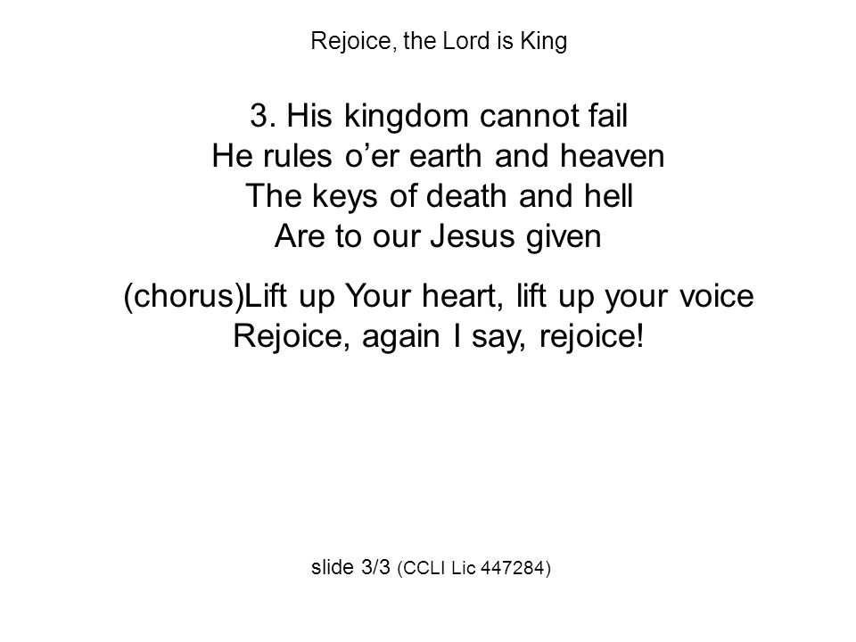 Rejoice, the Lord is King 3.