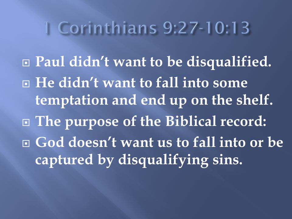  Paul didn’t want to be disqualified.