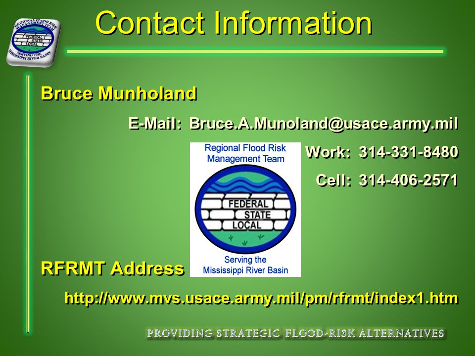 Contact Information Bruce Munholand   Work: Cell: RFRMT Address