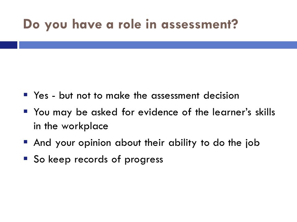 Do you have a role in assessment.