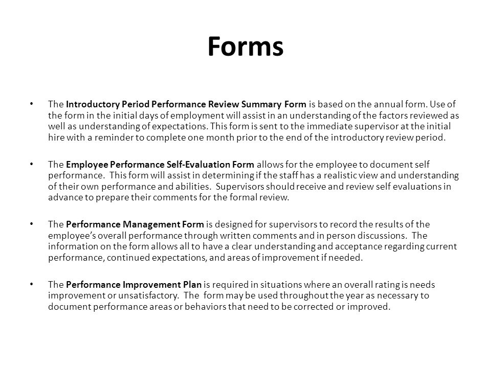 Forms The Introductory Period Performance Review Summary Form is based on the annual form.