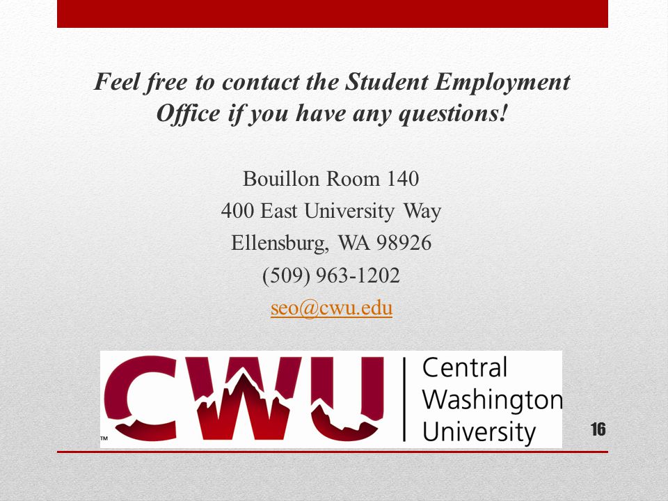 Feel free to contact the Student Employment Office if you have any questions.