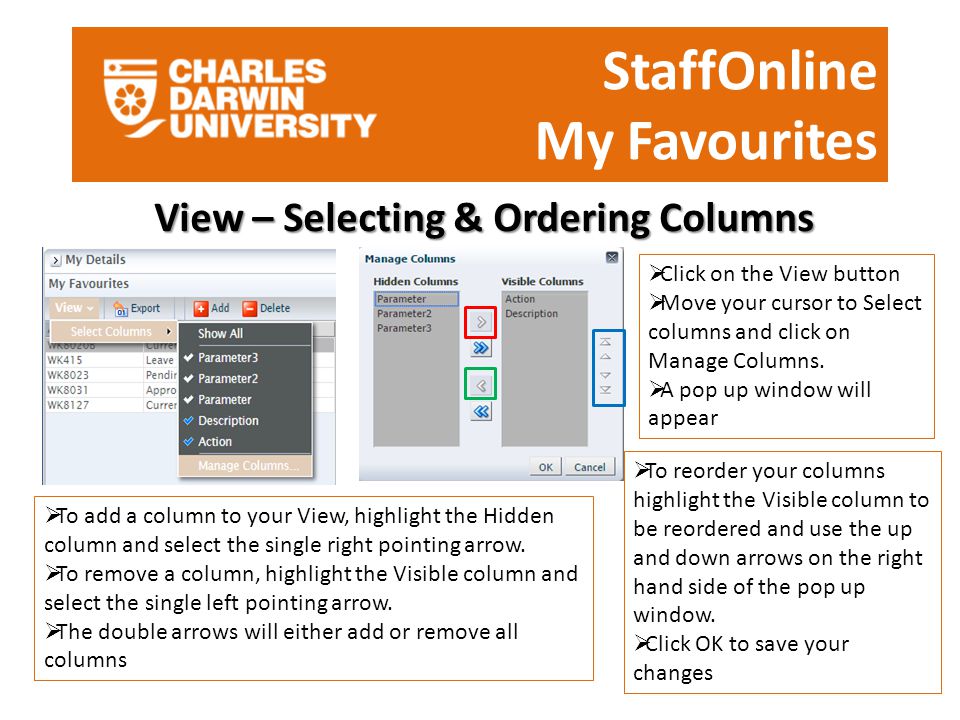 StaffOnline My Favourites View – Selecting & Ordering Columns  Click on the View button  Move your cursor to Select columns and click on Manage Columns.