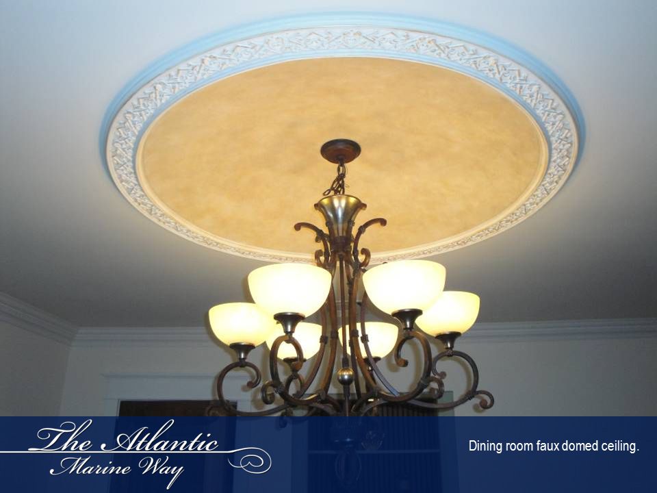 Dining room faux domed ceiling.