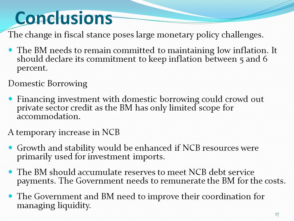 Conclusions The change in fiscal stance poses large monetary policy challenges.