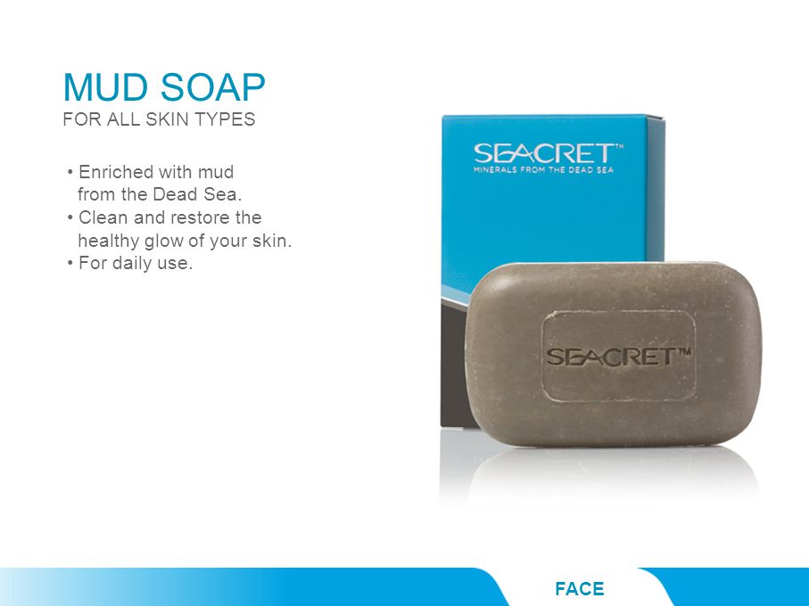 MUD SOAP FACE FOR ALL SKIN TYPES Enriched with mud from the Dead Sea.