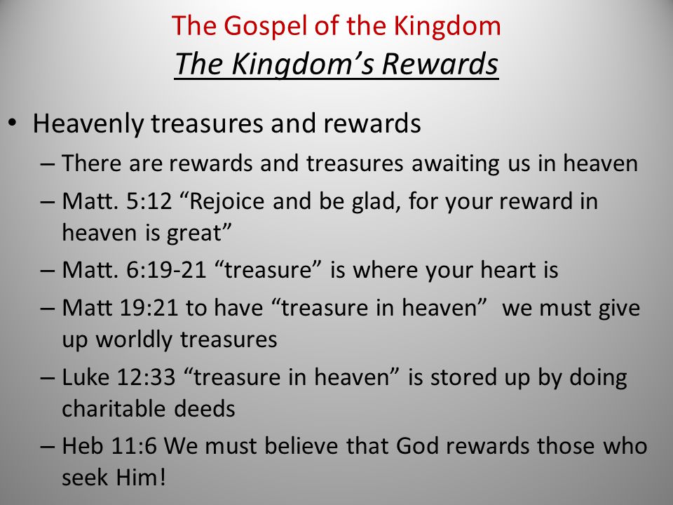 Heavenly treasures and rewards – There are rewards and treasures awaiting us in heaven – Matt.