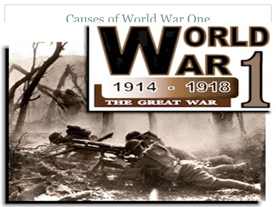 Causes of World War One