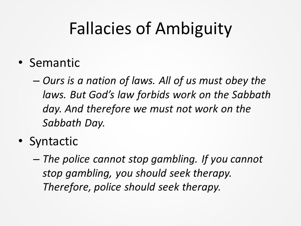 Fallacies of Ambiguity Semantic – Ours is a nation of laws.