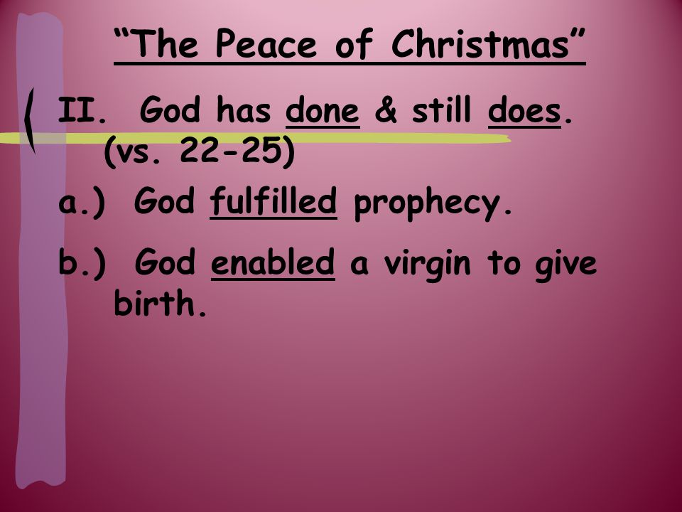 The Peace of Christmas II. God has done & still does.