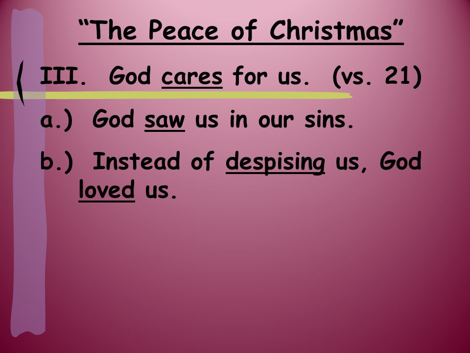 The Peace of Christmas III. God cares for us. (vs.