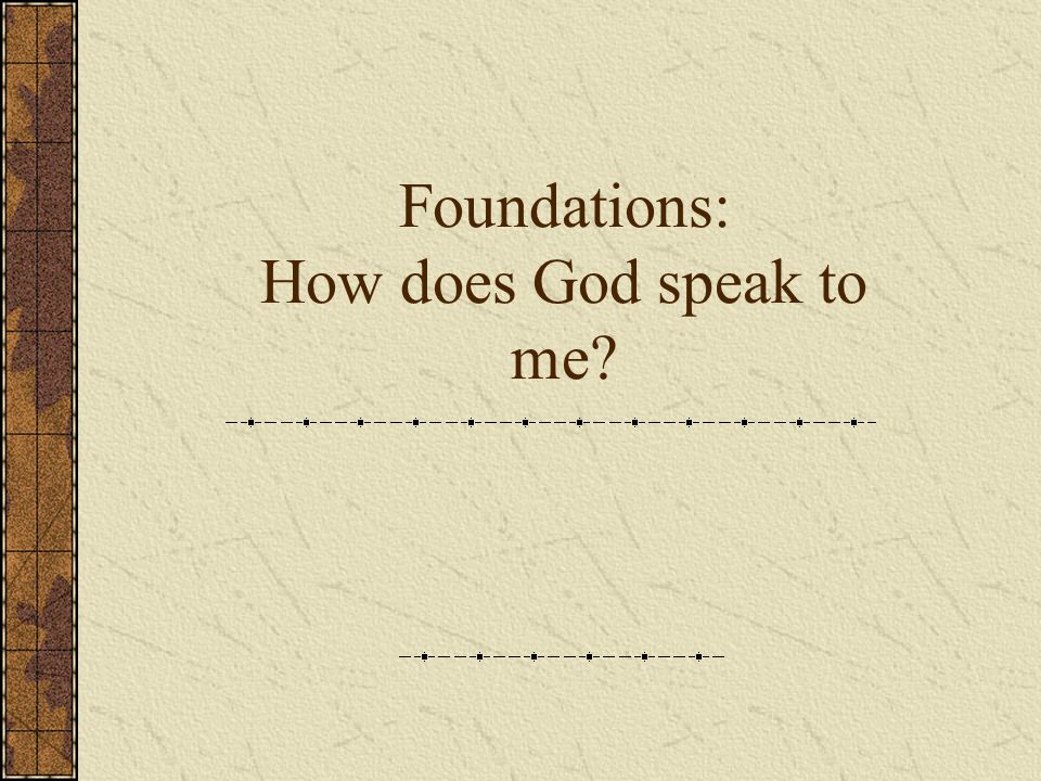Foundations: How does God speak to me