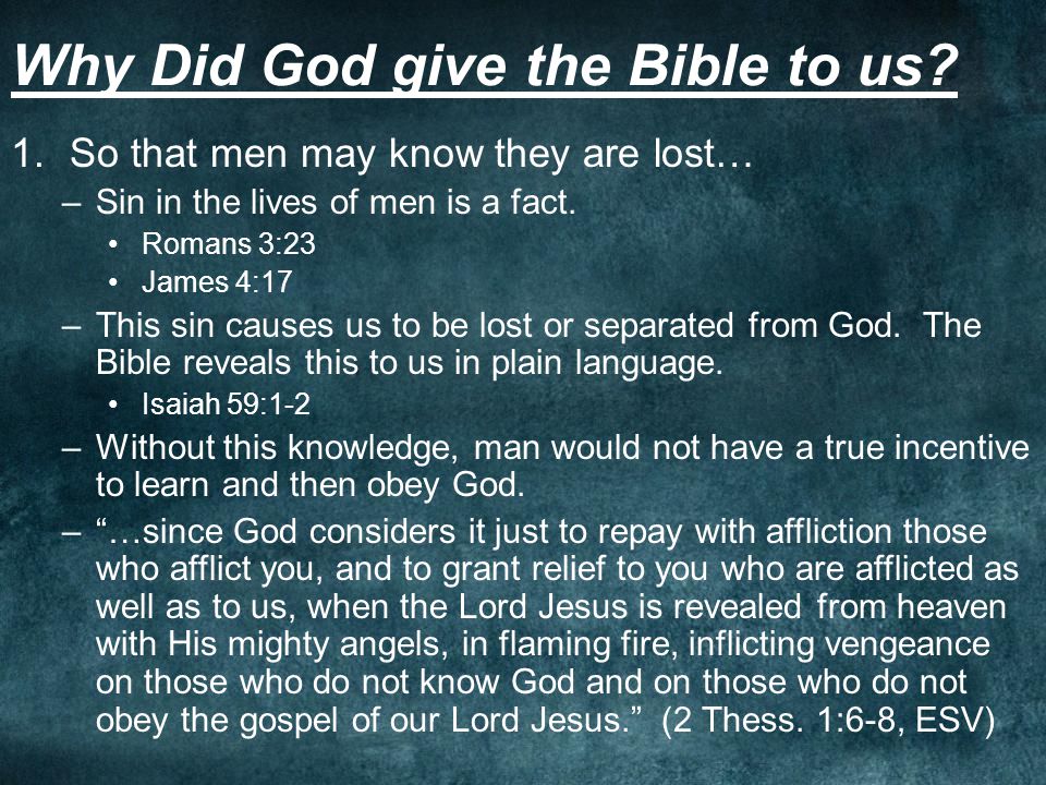Why Did God give the Bible to us.