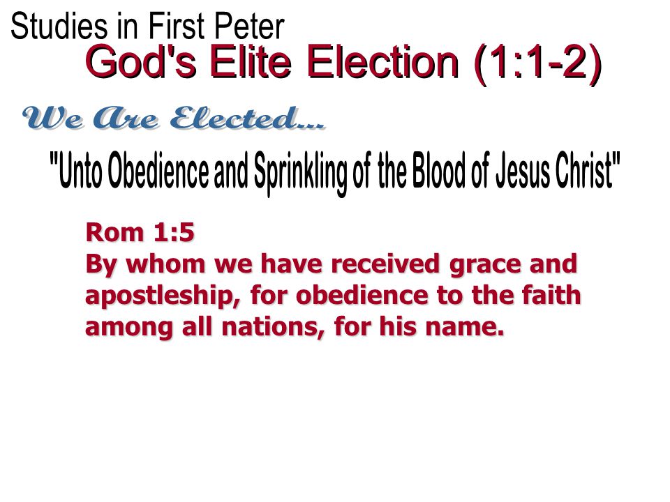 Rom 1:5 By whom we have received grace and apostleship, for obedience to the faith among all nations, for his name.