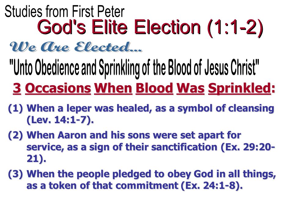 3 Occasions When Blood Was Sprinkled: (1)When a leper was healed, as a symbol of cleansing (Lev.