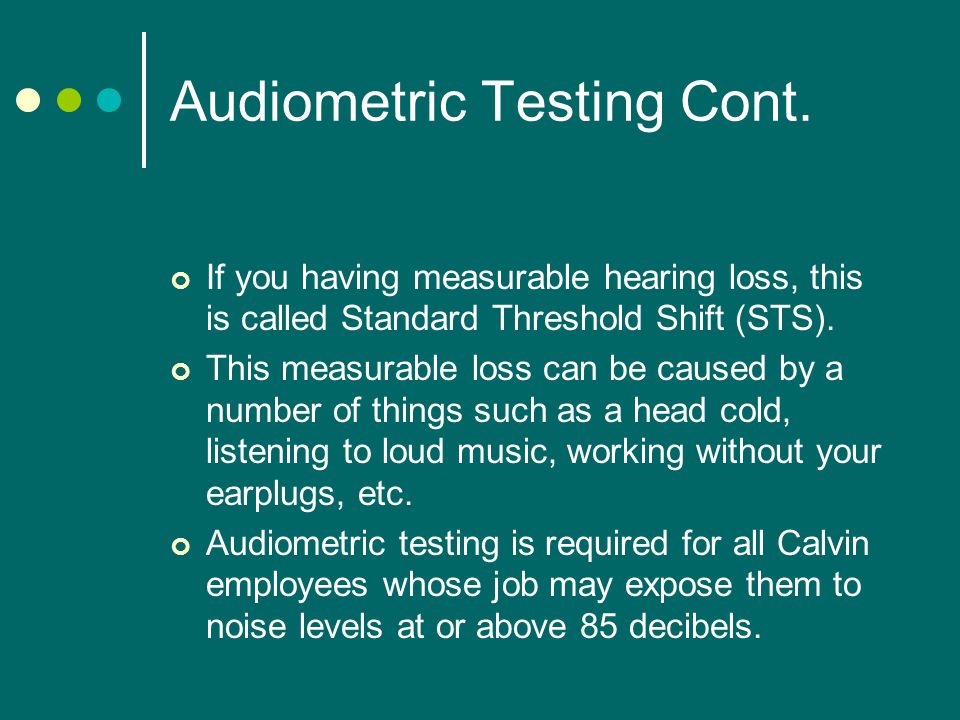 Audiometric Testing Cont.