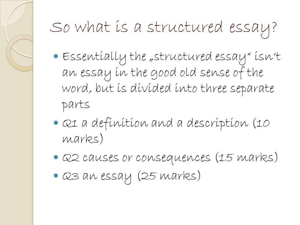So what is a structured essay.