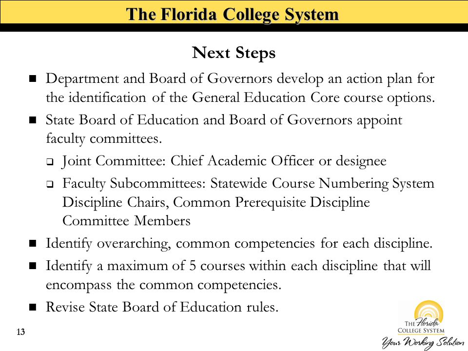 The Florida College System Department and Board of Governors develop an action plan for the identification of the General Education Core course options.