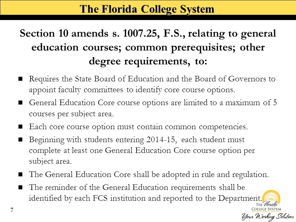 The Florida College System Requires the State Board of Education and the Board of Governors to appoint faculty committees to identify core course options.