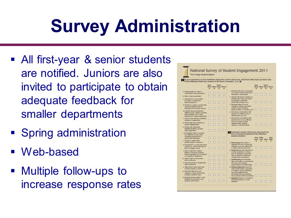 Survey Administration  All first-year & senior students are notified.