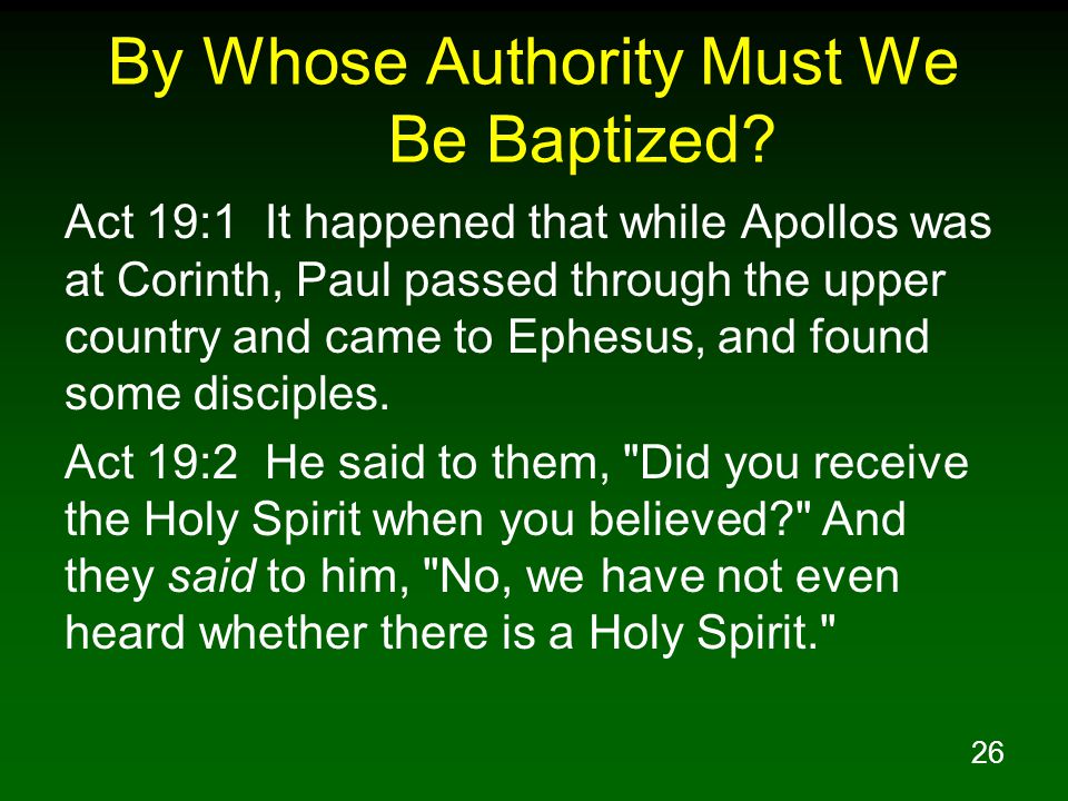 26 By Whose Authority Must We Be Baptized.