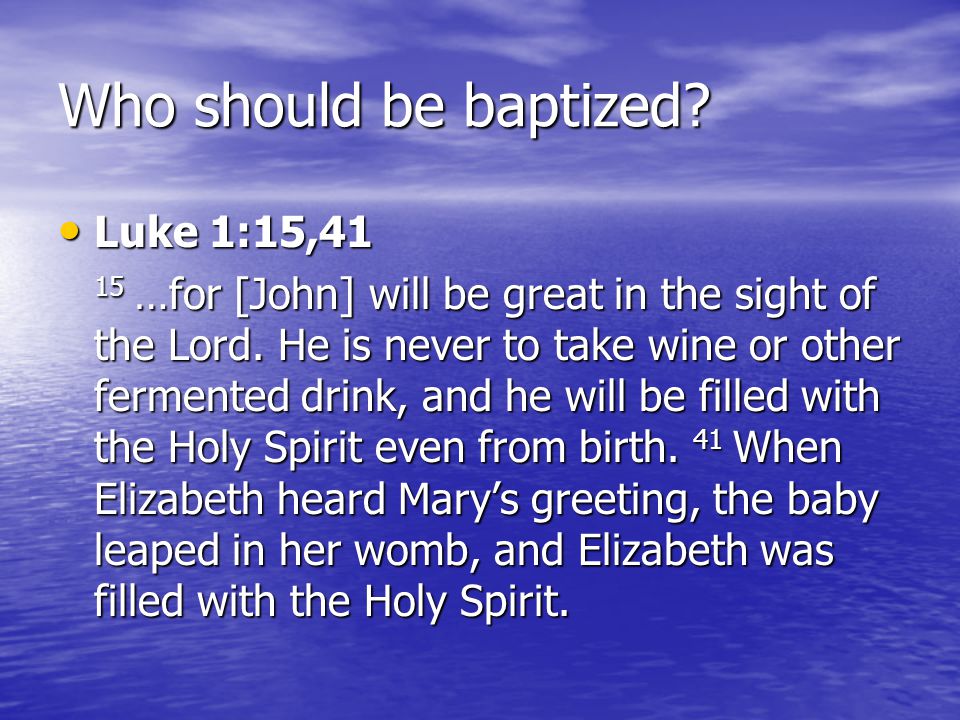 Who should be baptized.