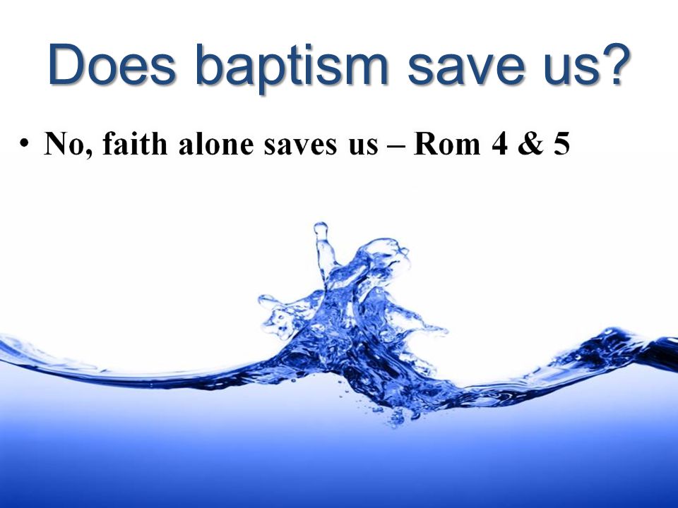 Does baptism save us