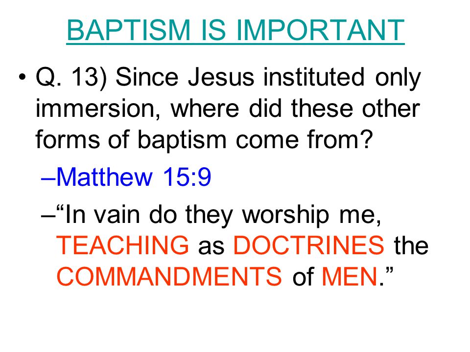 BAPTISM IS IMPORTANT Q.