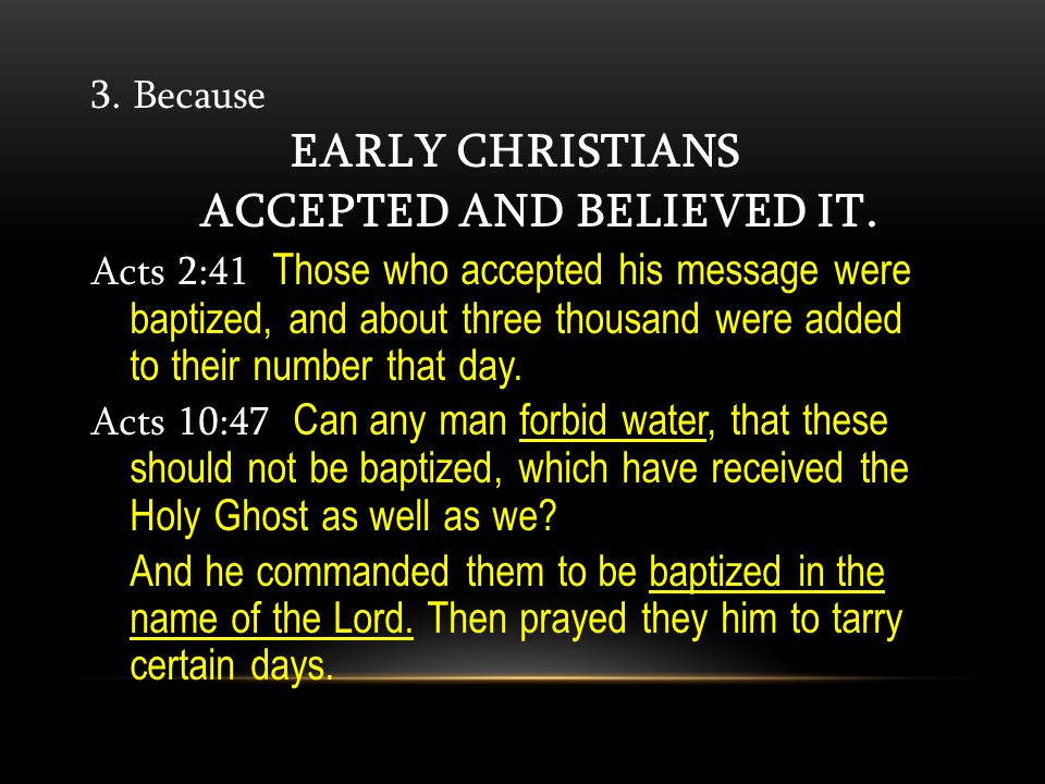 3. Because EARLY CHRISTIANS ACCEPTED AND BELIEVED IT.