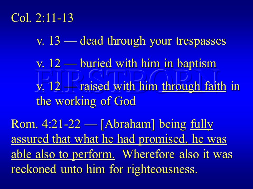 Col. 2:11-13 v. 13 — dead through your trespasses v.