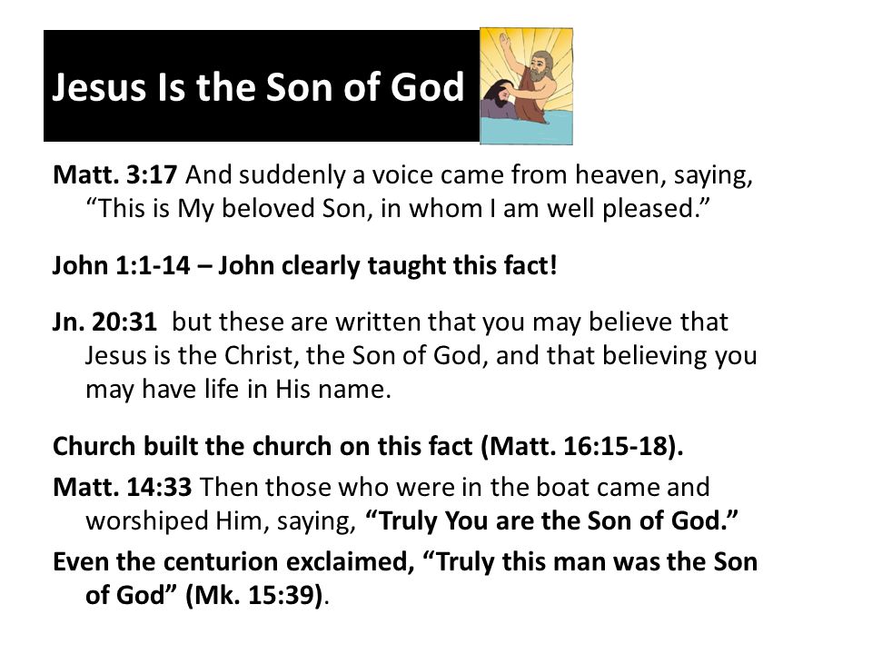 Jesus Is the Son of God Matt.