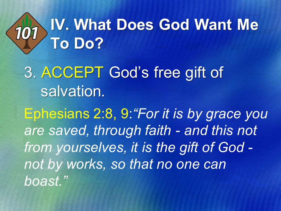 3. ACCEPT God’s free gift of salvation.