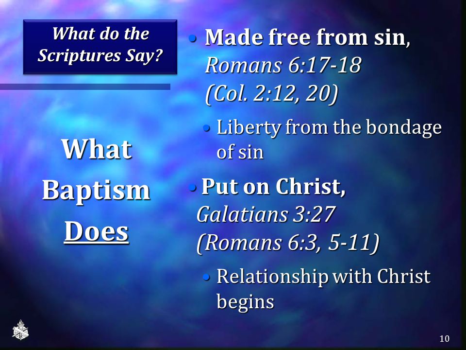 What do the Scriptures Say. Made free from sin, Romans 6:17-18 (Col.