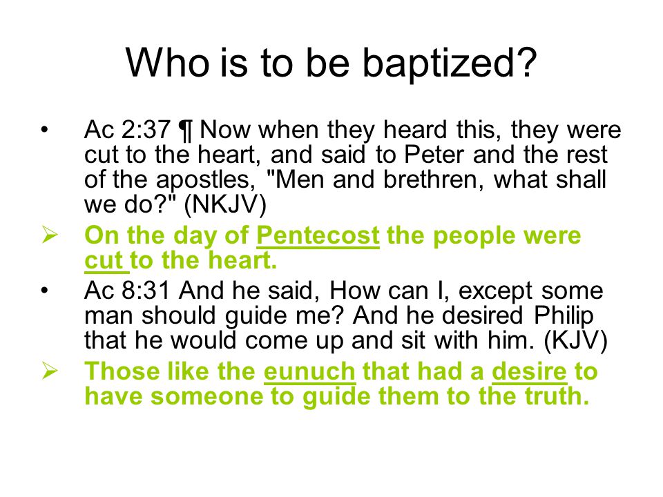 Who is to be baptized.