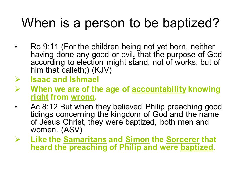 When is a person to be baptized.