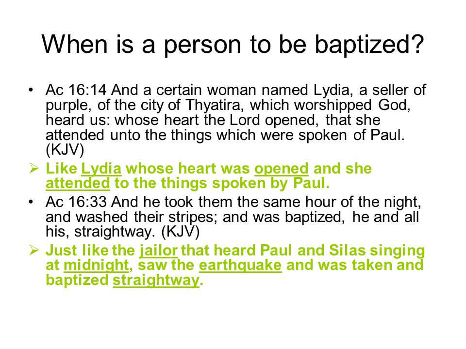 When is a person to be baptized.
