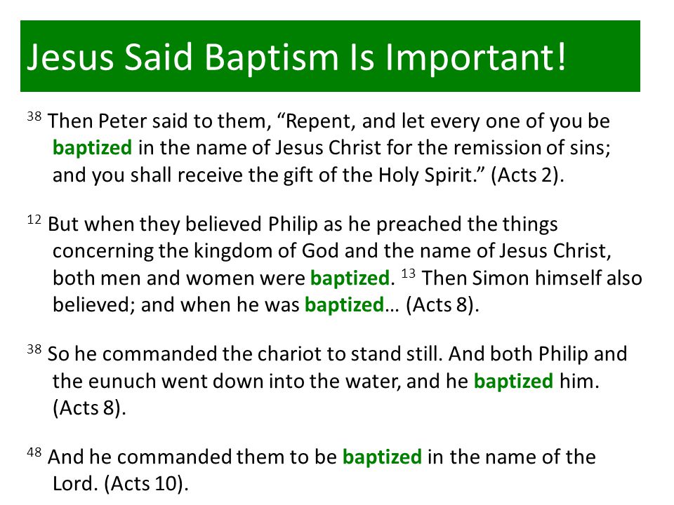 Jesus Said Baptism Is Important.