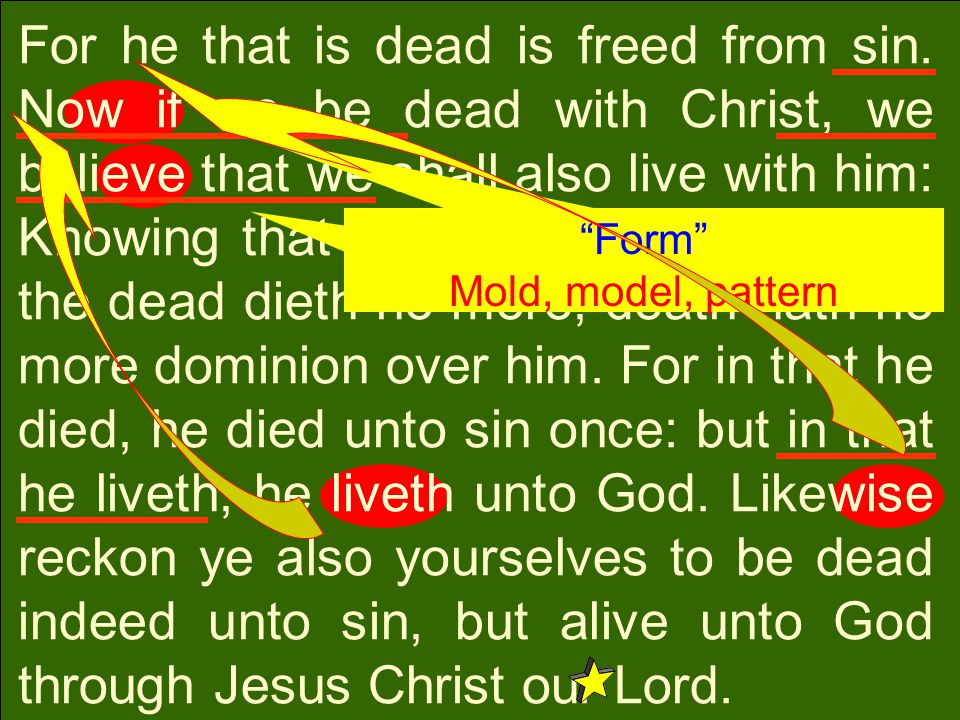 For he that is dead is freed from sin.
