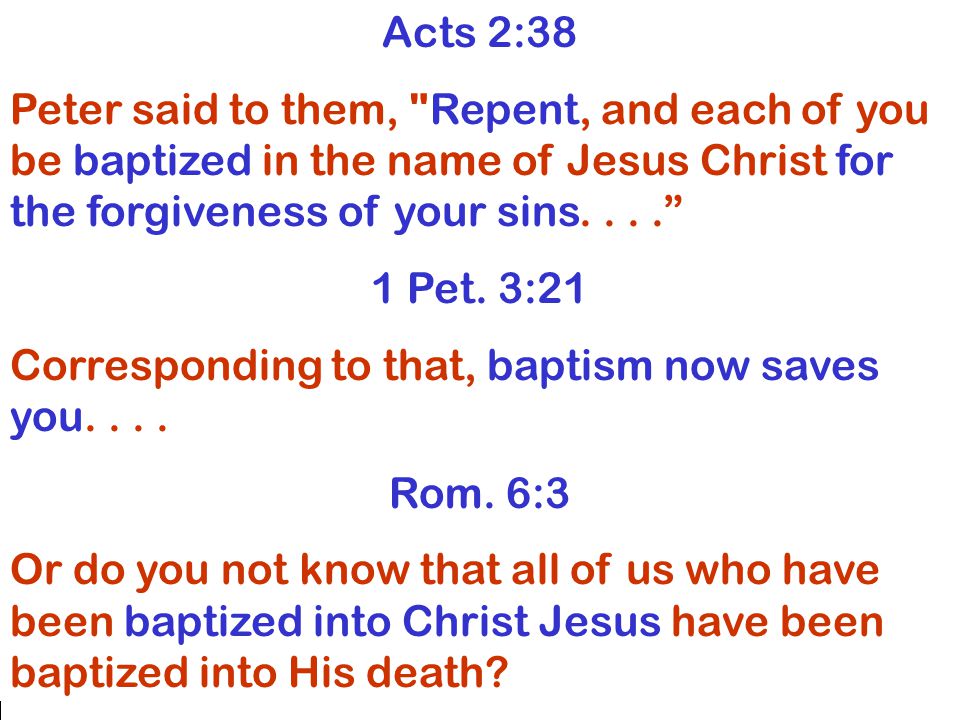 Historical Overview  Pentecost: remission of sins Acts 2:38 Peter said to them, Repent, and each of you be baptized in the name of Jesus Christ for the forgiveness of your sins Pet.