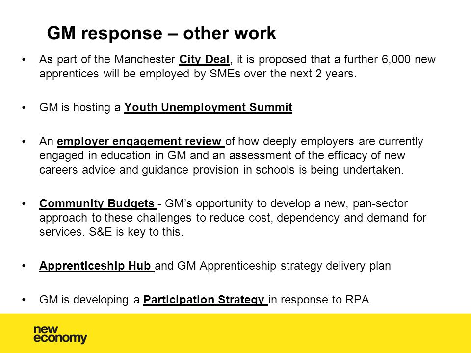 As part of the Manchester City Deal, it is proposed that a further 6,000 new apprentices will be employed by SMEs over the next 2 years.