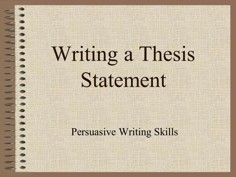 example of a thesis statement for a persuasive essay