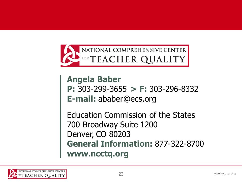 23 Angela Baber P: > F: Education Commission of the States 700 Broadway Suite 1200 Denver, CO General Information: