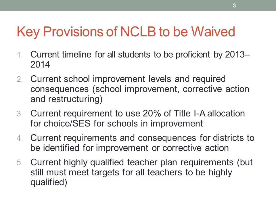 Key Provisions of NCLB to be Waived 1.