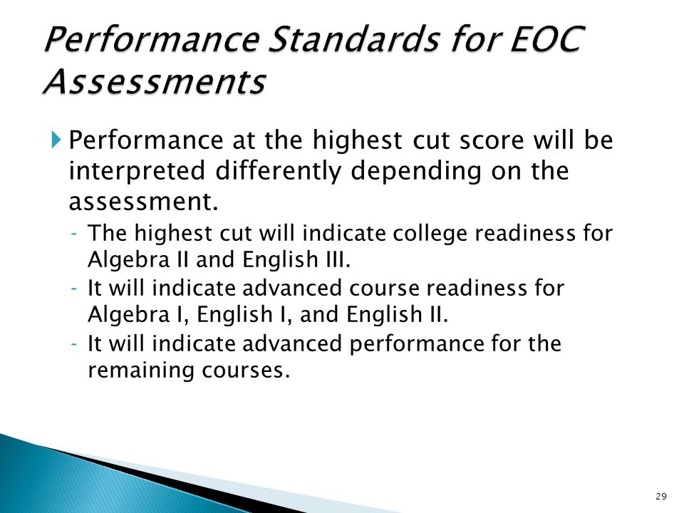  Performance at the highest cut score will be interpreted differently depending on the assessment.