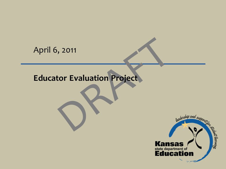 April 6, 2011 DRAFT Educator Evaluation Project