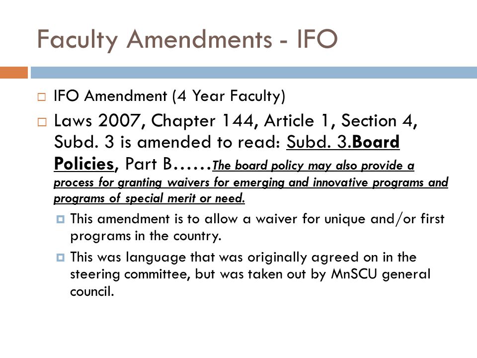 Faculty Amendments - IFO  IFO Amendment (4 Year Faculty)  Laws 2007, Chapter 144, Article 1, Section 4, Subd.