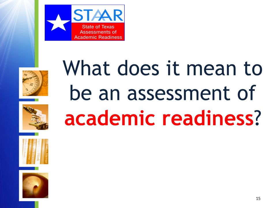 15 What does it mean to be an assessment of academic readiness